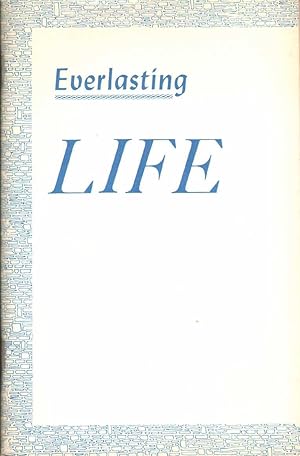 Seller image for EVERLASTING LIFE for sale by The Avocado Pit