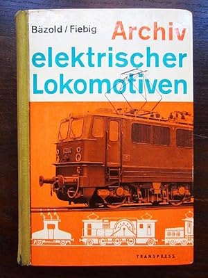 Seller image for Archiv elektrischer Lokomotiven for sale by Rudi Euchler Buchhandlung & Antiquariat
