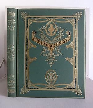 Die Goethe-Bildnisse biographisch-kunstgeschichtlich dargestellt - Faksimile-Edition der Ausgabe ...