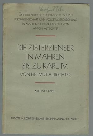 Bild des Verkufers fr Die Zisterzienser in Mhren bis zu Karl IV. Besitz, Volkstum und Siedlungsttigkeit (= Schriften der Deutschen Gesellschaft fr Wissenschaft und Volksforschung in Mhren. Herausgegeben von Helmut Altrichter) zum Verkauf von Antiquariat Stange