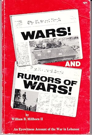 Seller image for Wars and Rumors of Wars! An Eyewitness Account of the War in Lebanon for sale by John Thompson