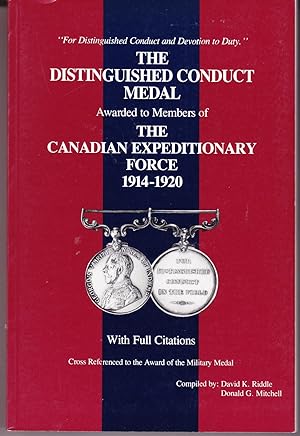 The Distinguished Conduct Medal Awarded to Members of the Canadian Expeditionary Force 1914-1920