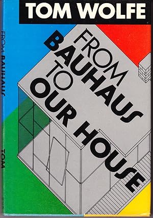 From Bauhaus to Our House