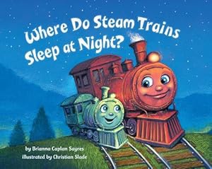 Imagen del vendedor de Where Do Steam Trains Sleep at Night? (Board Book) a la venta por AussieBookSeller