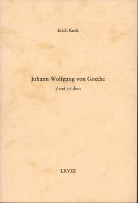 Johann Wolfgang von Goethe. Zwei Studien.