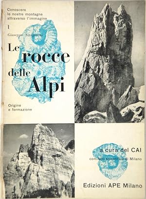 Seller image for Le rocce delle Alpi Origine e formazione for sale by FABRISLIBRIS