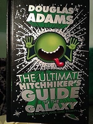 The Ultimate Hitchhiker's Guide to the Galaxy: Five Novels and One Story