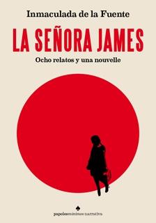 La señora James: ocho relatos y una nouvelle.