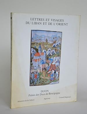 Image du vendeur pour Lettres et Visages Du Liban et De L'Orient mis en vente par Librairie Raimbeau