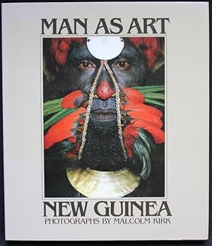 Man As Art. New Guinea. Introduction by Andrew Strathern