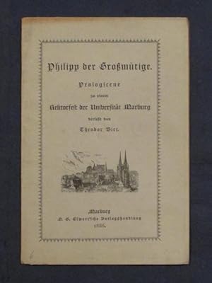 Philipp der Großmütige. Prologscene zu einem Rectorfest der Universität Marburg.