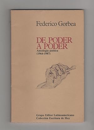 Imagen del vendedor de De poder a poder. Antologa potica (1964- 1987). a la venta por Librera El Crabo