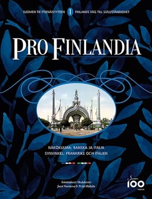 Pro Finlandia 1. Suomen tie itsenäisyyteen. Finlands väg till självständighet