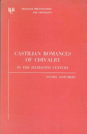Bild des Verkufers fr Castilian Romances of Chivalry in the Sixteenth Century: a bibliography (23) (Research Bibliographies & Checklists) zum Verkauf von Librera Dilogo
