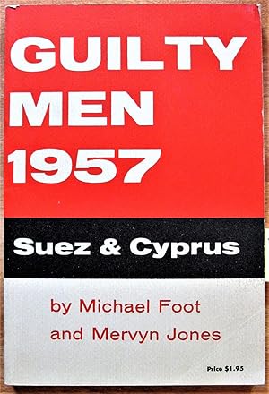 Gulty Men 1957. Suez and Cyprus