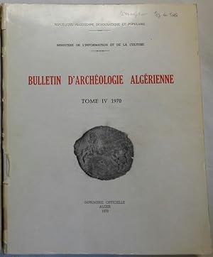 Bulletin d'archéologie algérienne. Vol. IV. 1970
