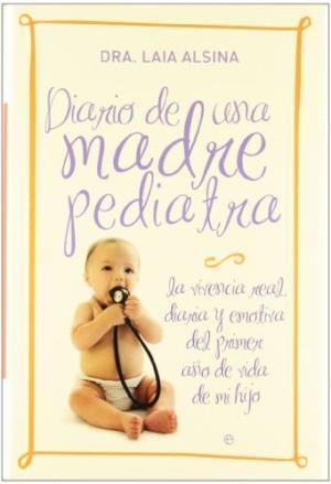 Seller image for Diario De Una Madre Pediatra for sale by lisarama