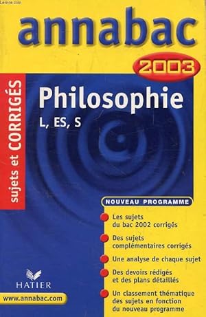 Bild des Verkufers fr ANNABAC 2003, PHILOSOPHIE L, ES, S, SUJETS ET CORRIGES zum Verkauf von Le-Livre