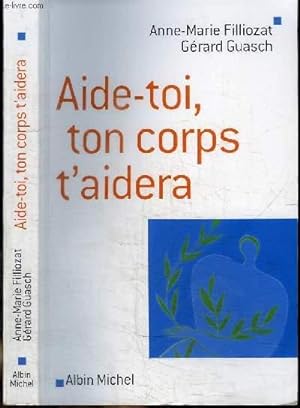 Image du vendeur pour AIDE-TOI, TON COPRS T'AIDERA mis en vente par Le-Livre