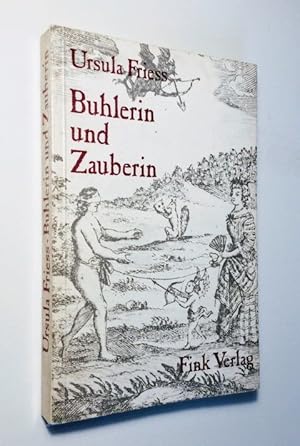 Buhlerin und Zauberin. Eine Untersuchung zur deutschen Literatur des 18. Jahrhunderts.
