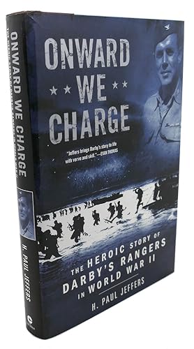 Seller image for ONWARD WE CHARGE The Heroic Story of Darby's Rangers in World War II for sale by Rare Book Cellar
