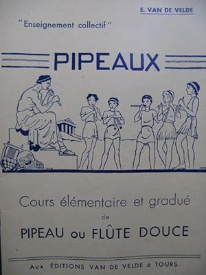 VAN DE VELDE Ernest Méthode de Pipeau ou Flute douce