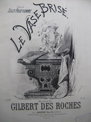 DES ROCHES Gilbert Le Vase Brisé Chant Piano ca1880