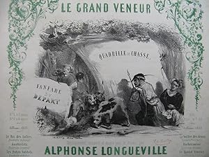 LONGUEVILLE Alphonse Le Grand Veneur Quadrille de Chasse Nanteuil Piano 1853