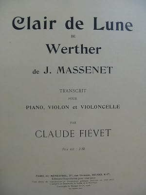 MASSENET Jules Clair de Lune de Werther Piano Violon Violoncelle 1906