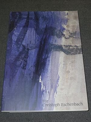Bild des Verkufers fr Fr Christoph Eschenbach zum 20. Februar 1990 : eine Festgabe. zum Verkauf von Antiquariat Berghammer