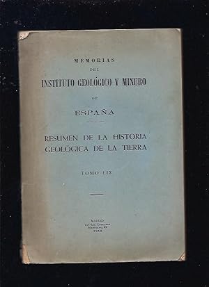 Seller image for MEMORIAS DEL INSTITUTO GEOLOGICO Y MINERO DE ESPAA. RESUMEN DE LA HISTORIA GEOLOGICA DE LA TIERRA. TOMO LIX for sale by Desvn del Libro / Desvan del Libro, SL