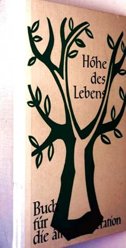 Höhe des Lebens - Das Buch für die ältere Generation