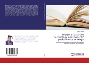 Seller image for Impact of assistive technology and students' performance in Kenya : Assistive technology intervention on visually impaired students' performance for sale by AHA-BUCH GmbH