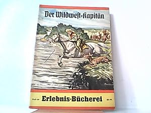 Seller image for Der Wildwest-Kapitn. Erlebnis-Bcherei Heft 68. for sale by Antiquariat Ehbrecht - Preis inkl. MwSt.