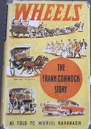 Seller image for Wheels : The Frank Connock Story for sale by Chapter 1
