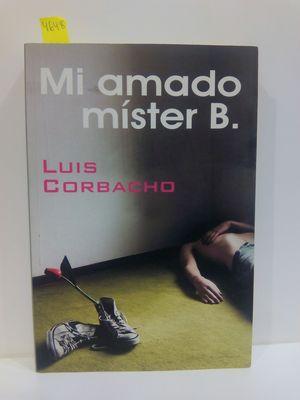 Seller image for MI AMADO MISTER B./ MY BELOVED MR. B for sale by Librera Circus