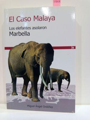 Bild des Verkufers fr EL CASO MALAYA. LOS ELEFANTES ASOLARON MARBELLA zum Verkauf von Librera Circus