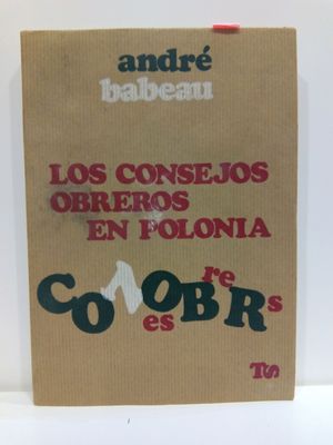 LOS CONSEJOS OBREROS EN POLONIA. COLECCIÓN TRABAJO Y SOCIEDAD, 4