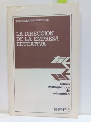 LA DIRECCION DE LA EMPRESA EDUCATIVA