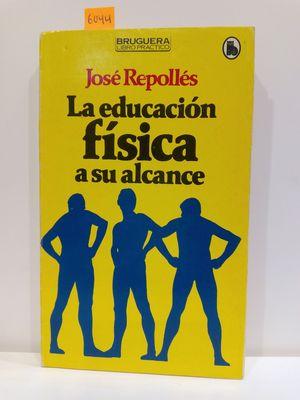 Imagen del vendedor de LA EDUCACIN FSICA A SU ALCANCE a la venta por Librera Circus