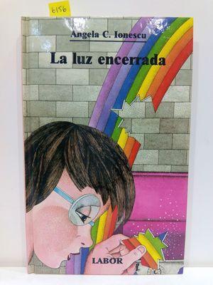 Imagen del vendedor de LA LUZ ENCERRADA (COL. LABOR JUVENIL) a la venta por Librera Circus