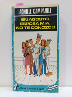Bild des Verkufers fr EN AGOSTO, ESPOSA MIA, NO TE CONOZCO zum Verkauf von Librera Circus