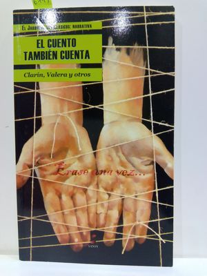 Imagen del vendedor de EL CUENTO TAMBIN CUENTA. CLARN, VALERA Y OTROS. EL JARDN DE LOS CLSICOS: NARRATIVA a la venta por Librera Circus