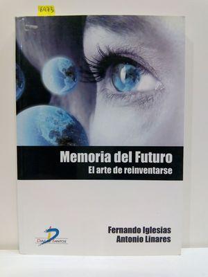 Seller image for MEMORIA DEL FUTURO: EL ARTE DE REIVENTARSE for sale by Librera Circus