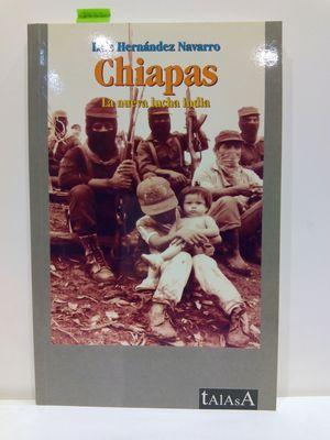 Imagen del vendedor de CHIAPAS : LA NUEVA LUCHA INDIA a la venta por Librería Circus
