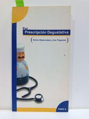 POR PRESCRIPCIÓN DEGUSTATIVA (ENTRE HIPÓCRATES Y LOS FOGONES). TOMO II