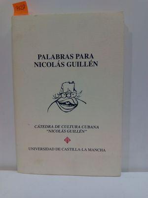 Seller image for PALABRAS PARA NICOLAS GUILLEN. CTEDA DE CULTURA CUBANA "NICOLS GUILLN" for sale by Librera Circus