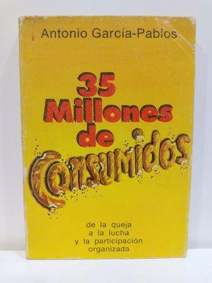Seller image for 35 MILLONES DE CONSUMIDOS (SPANISH EDITION) for sale by Librera Circus
