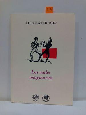 Seller image for LOS MALES IMAGINARIOS for sale by Librera Circus