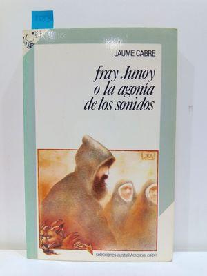 Seller image for FRAY JUNOY O LA AGONA DE LOS SONIDOS for sale by Librera Circus